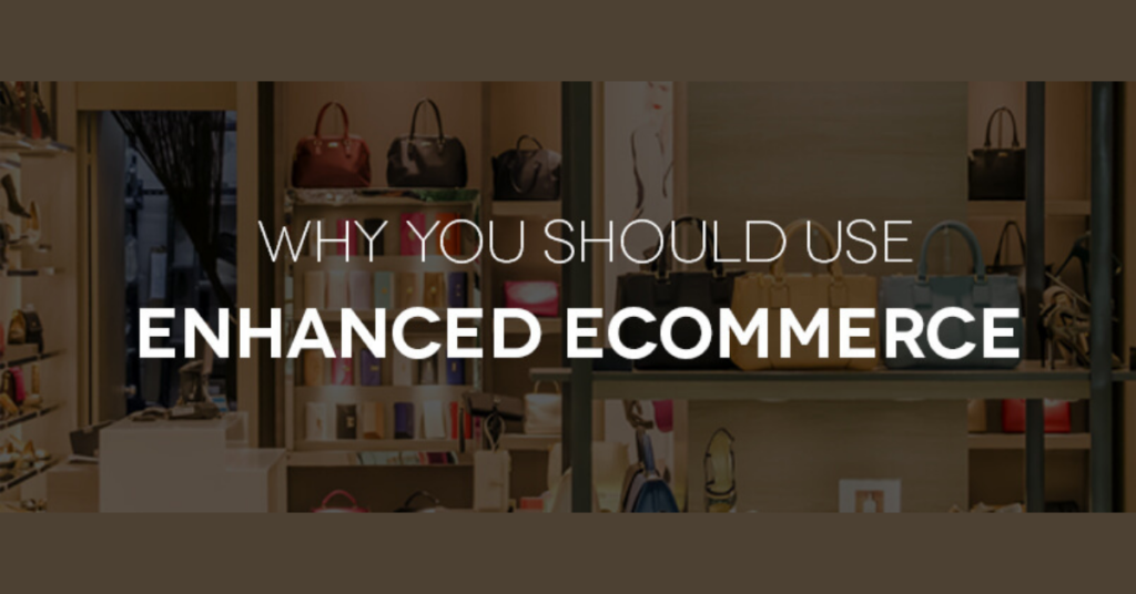 enhanced ecommerce for digital marketing