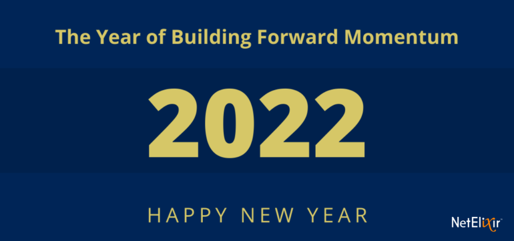 2022 is the year of building forward momentum